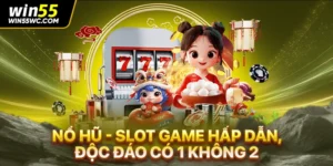Nổ Hũ - Slot Game Hấp Dẫn, Độc Đáo Có 1 Không 2