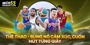 Thể Thao - Bùng Nổ Cảm Xúc, Cuốn Hút Từng Giây